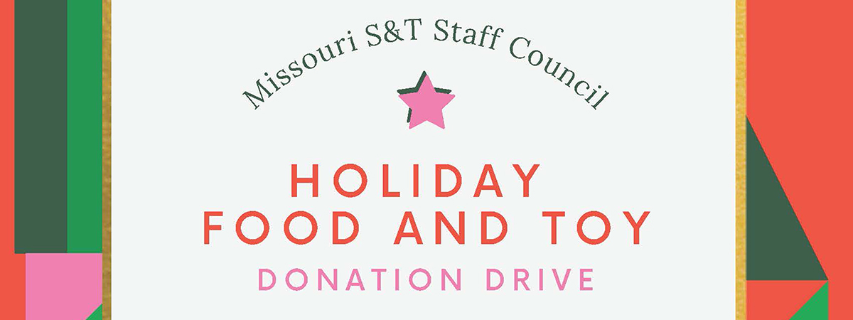 Graphic image with the words Missouri S&T Staff Council Holiday Food and Toy Donation Drive