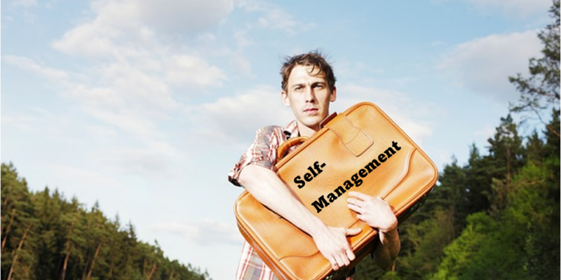 Take “self-management” with you – leave the parents’ at home!