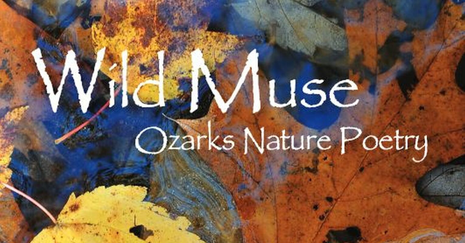 Infographic. Leaves on the background with the words "Wild Muse Ozarks Nature Poetry"