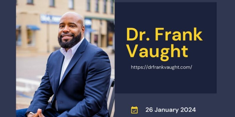 Learn to build community with the motivational insights of Dr. Frank Vaught