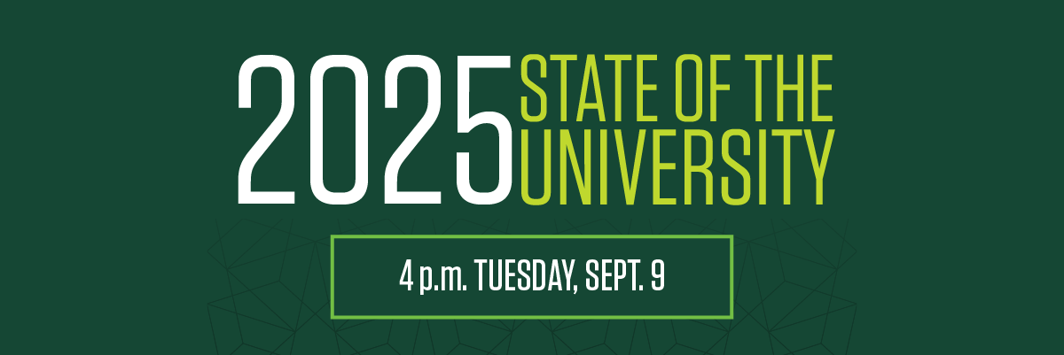A graphic with "2025 State of the University Address" and "4 p.m. Tuesday, Sept. 9."