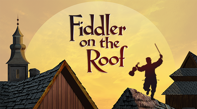 A graphic that shows roof tops and a man holding a fiddle with the words "Fiddler on the Roof."